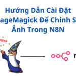 Hướng Dẫn Cài Đặt ImageMagick Trên Rocky Linux 8 & 9 Để Tích Hợp N8N Chỉnh Sửa Ảnh Hiệu quả nhất